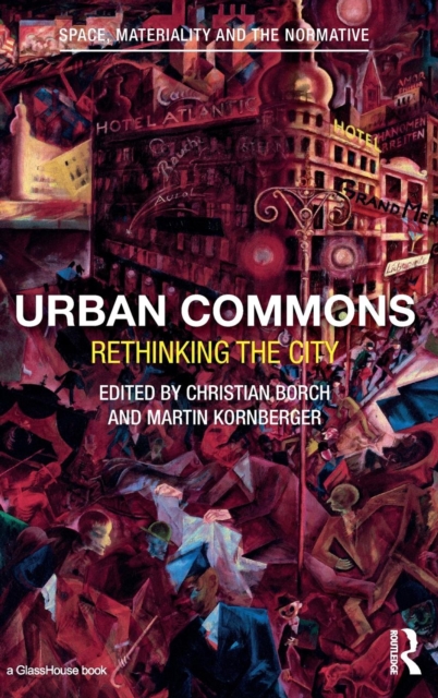 Urban Commons : Rethinking the City, Hardback Book