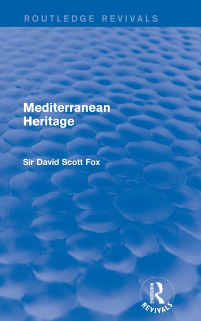 Mediterranean Heritage (Routledge Revivals), Hardback Book