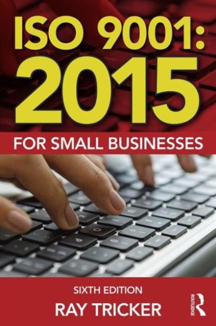 ISO 9001:2015 for Small Businesses, Paperback / softback Book