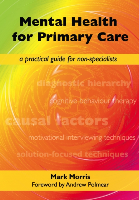 Mental Health for Primary Care : A Practical Guide for Non-Specialists, PDF eBook