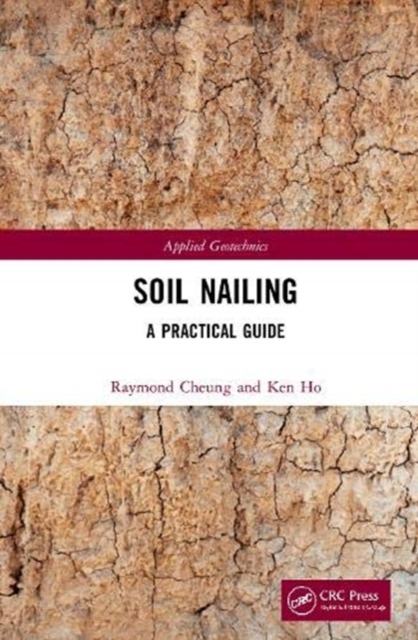 Soil Nailing : A Practical Guide, Hardback Book