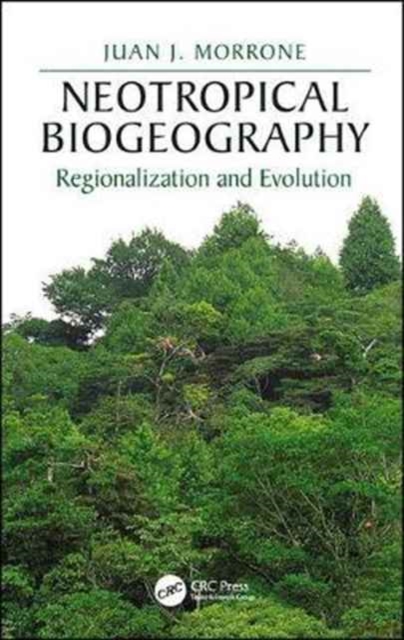Neotropical Biogeography : Regionalization and Evolution, Hardback Book