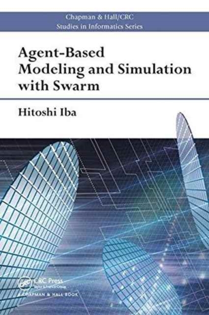 Agent-Based Modeling and Simulation with Swarm, Paperback / softback Book