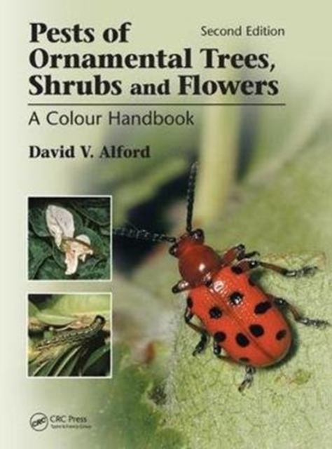 Pests of Ornamental Trees, Shrubs and Flowers : A Colour Handbook, Second Edition, Paperback / softback Book
