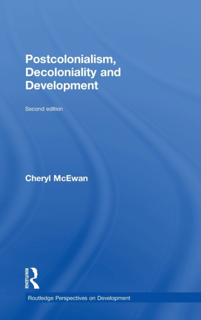 Postcolonialism, Decoloniality and Development, Hardback Book