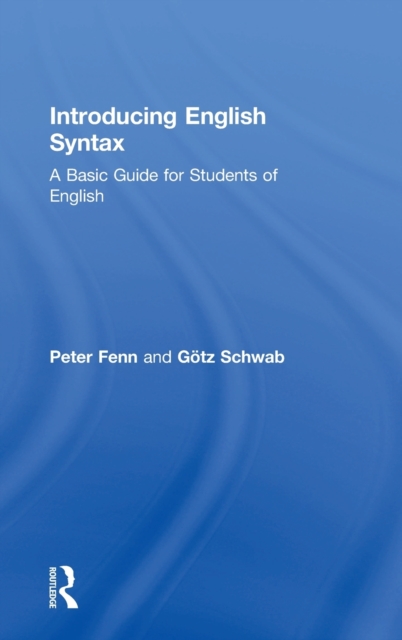 Introducing English Syntax : A Basic Guide for Students of English, Hardback Book