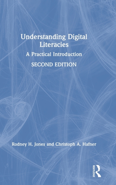 Understanding Digital Literacies : A Practical Introduction, Hardback Book