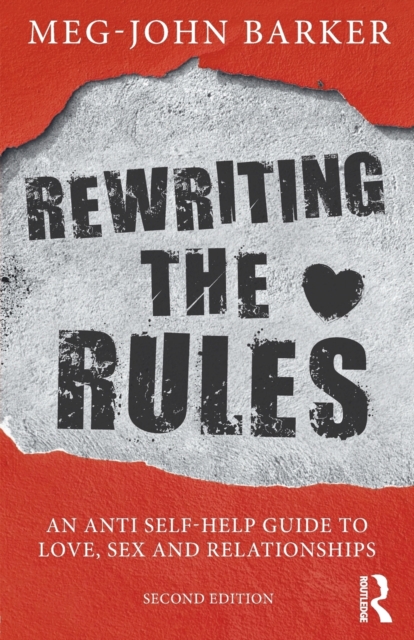 Rewriting the Rules : An Anti Self-Help Guide to Love, Sex and Relationships, Paperback / softback Book