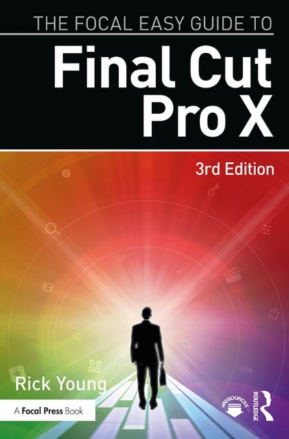 The Focal Easy Guide to Final Cut Pro X, Paperback / softback Book