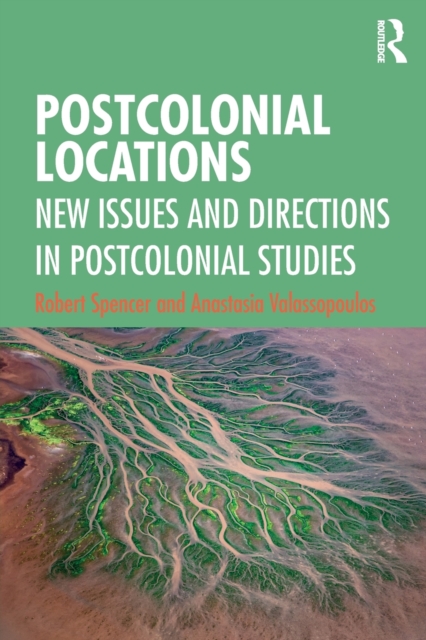 Postcolonial Locations : New Issues and Directions in Postcolonial Studies, Paperback / softback Book