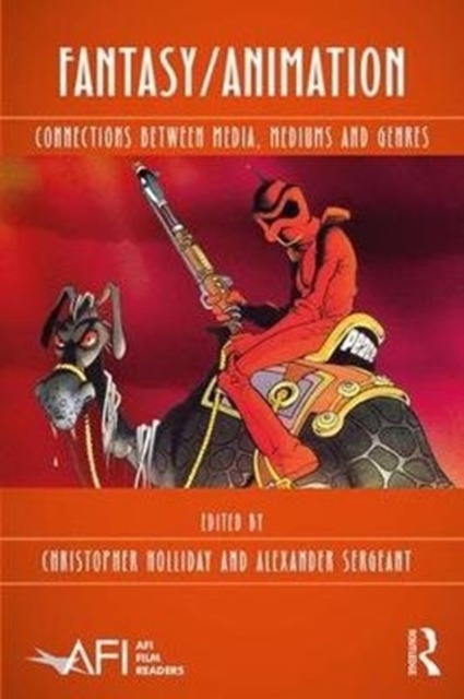 Fantasy/Animation : Connections Between Media, Mediums and Genres, Hardback Book