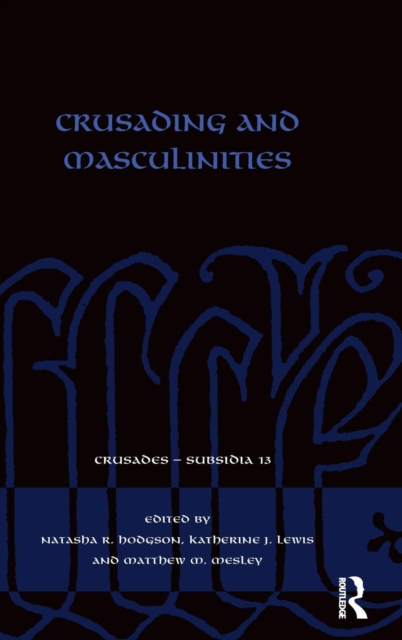 Crusading and Masculinities, Hardback Book