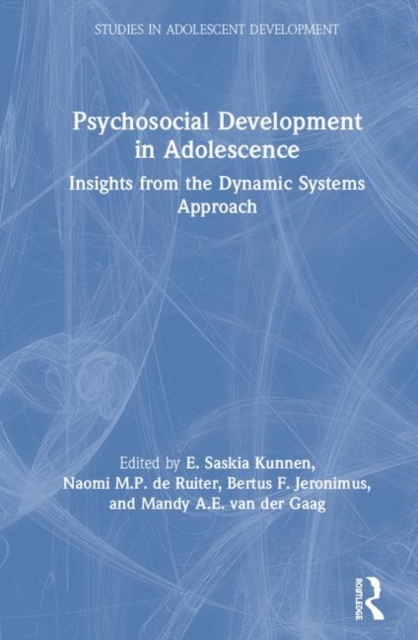 Psychosocial Development in Adolescence : Insights from the Dynamic Systems Approach, Hardback Book