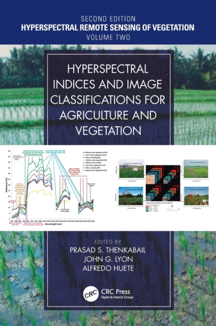 Hyperspectral Indices and Image Classifications for Agriculture and Vegetation, Hardback Book