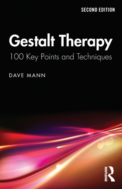 Gestalt Therapy : 100 Key Points and Techniques, Paperback / softback Book