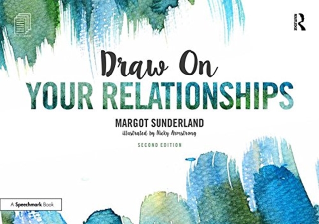 Draw on Your Relationships : Creative Ways to Explore, Understand and Work Through Important Relationship Issues, Paperback / softback Book