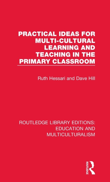 Practical Ideas for Multi-cultural Learning and Teaching in the Primary Classroom, Hardback Book
