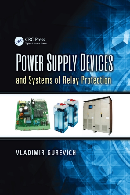 Power Supply Devices and Systems of Relay Protection, Paperback / softback Book