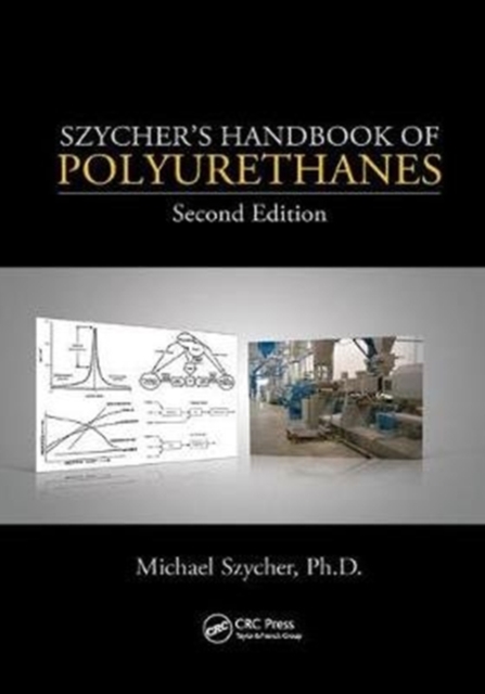 Szycher's Handbook of Polyurethanes, Paperback / softback Book