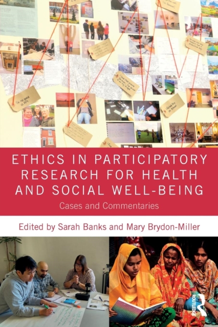 Ethics in Participatory Research for Health and Social Well-Being : Cases and Commentaries, Paperback / softback Book