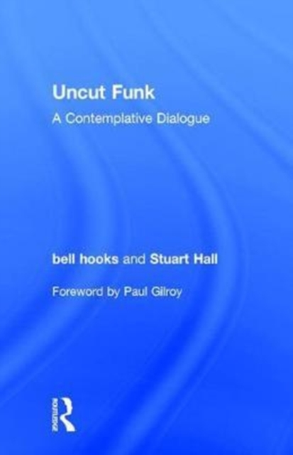 Uncut Funk : A Contemplative Dialogue, Hardback Book