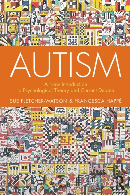 Autism : A New Introduction to Psychological Theory and Current Debate, Paperback / softback Book