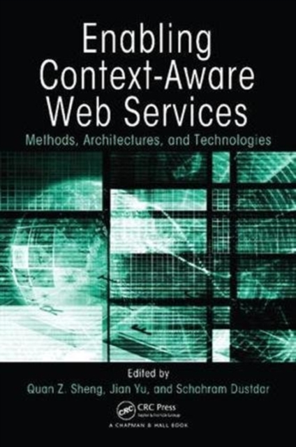 Enabling Context-Aware Web Services : Methods, Architectures, and Technologies, Paperback / softback Book