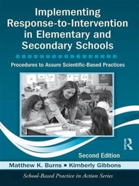 Implementing Response-to-Intervention in Elementary and Secondary Schools : Procedures to Assure Scientific-Based Practices, Second Edition, Hardback Book