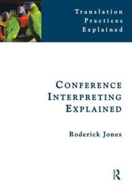 Conference Interpreting Explained, Hardback Book