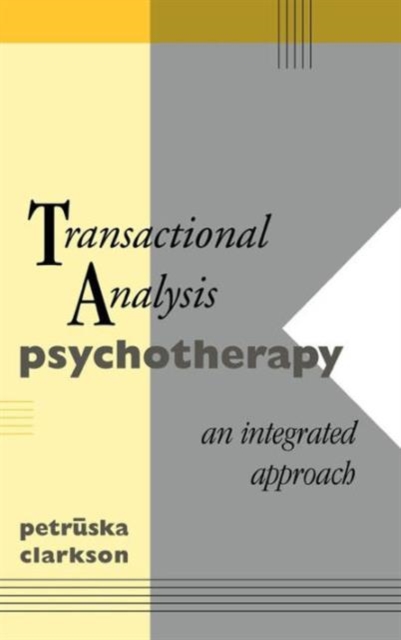 Transactional Analysis Psychotherapy : An Integrated Approach, Hardback Book