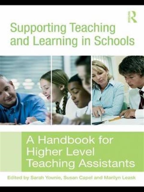 Supporting Teaching and Learning in Schools : A Handbook for Higher Level Teaching Assistants, Hardback Book