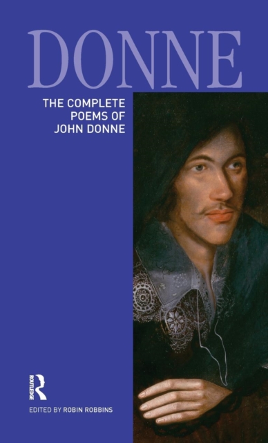 The Complete Poems of John Donne, Hardback Book