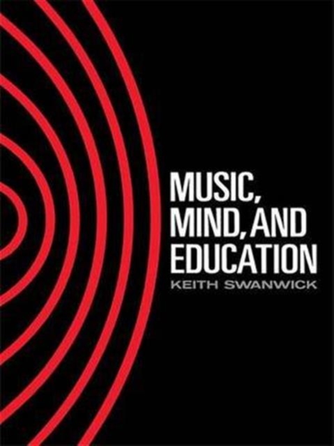 Music, Mind and Education, Hardback Book