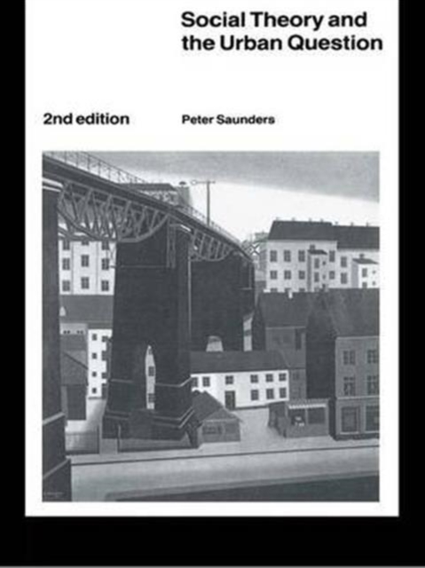 Social Theory and the Urban Question, Hardback Book