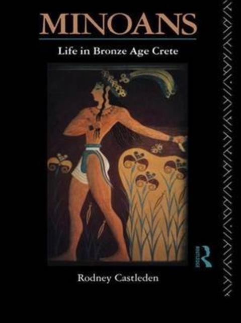 Minoans : Life in Bronze Age Crete, Hardback Book