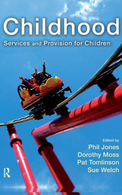 Childhood : Services and Provision for Children, Hardback Book