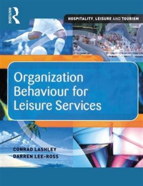Organization Behaviour for Leisure Services, Hardback Book