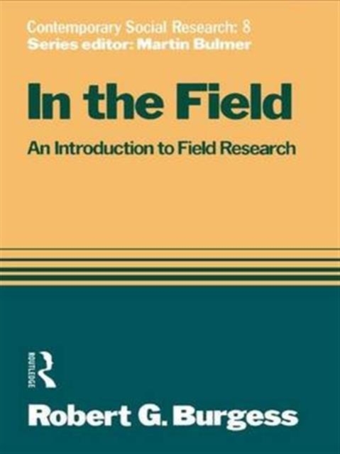 In the Field : An Introduction to Field Research, Hardback Book