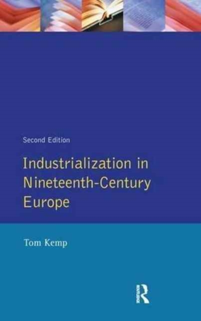 Industrialization in Nineteenth Century Europe, Hardback Book