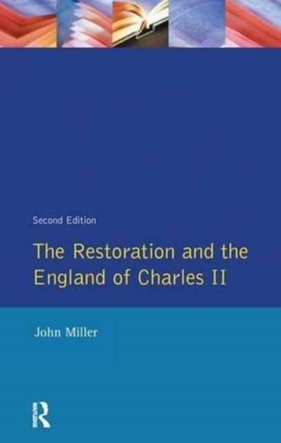 The Restoration and the England of Charles II, Hardback Book