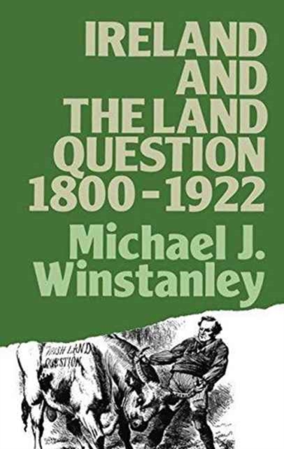 Ireland and the Land Question 1800-1922, Hardback Book