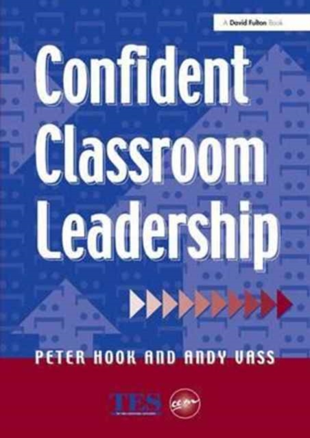 Confident Classroom Leadership, Hardback Book