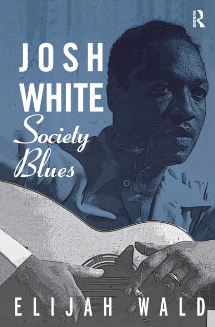 Josh White : Society Blues, Hardback Book