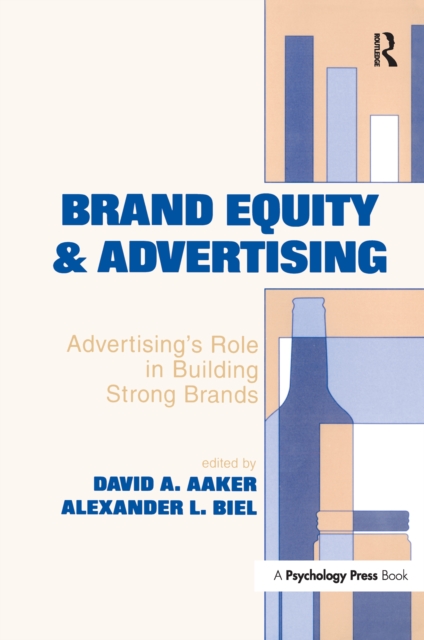 Brand Equity & Advertising : Advertising's Role in Building Strong Brands, Hardback Book