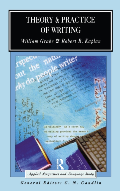 Theory and Practice of Writing : An Applied Linguistic Perspective, Hardback Book