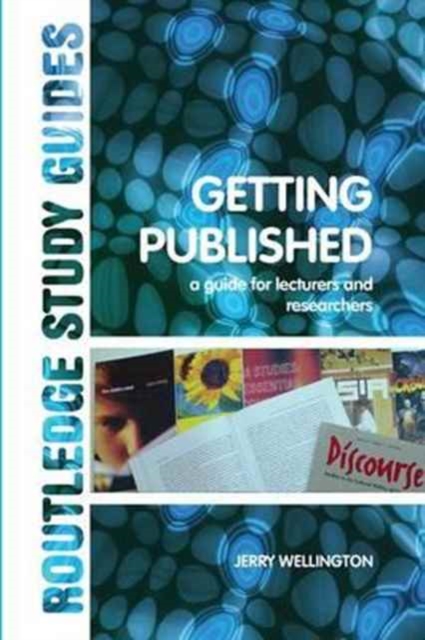 Getting Published : A Guide for Lecturers and Researchers, Hardback Book