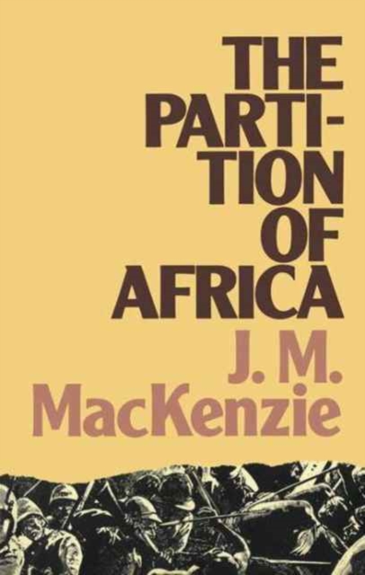 The Partition of Africa : And European Imperialism 1880-1900, Hardback Book