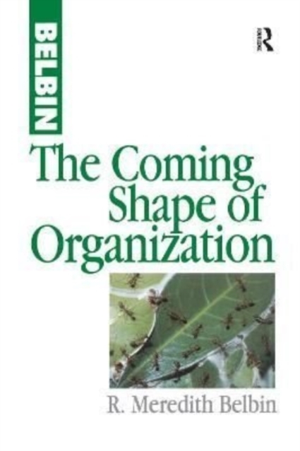 The Coming Shape of Organization, Hardback Book