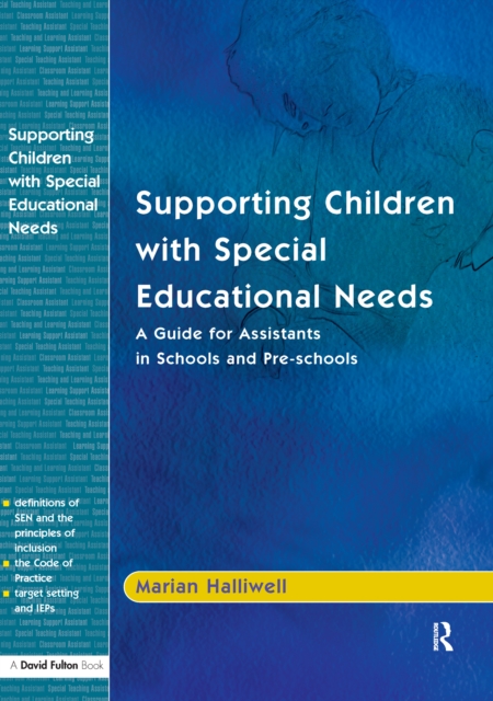 Supporting Children with Special Educational Needs : A Guide for Assistants in Schools and Pre-schools, Hardback Book