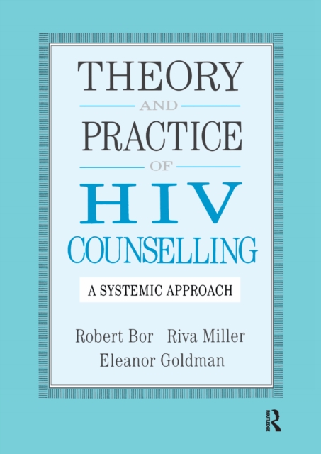 Theory And Practice Of HIV Counselling : A Systemic Approach, Hardback Book